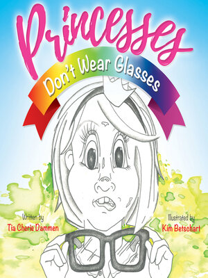 cover image of Princesses Don't Wear Glasses
